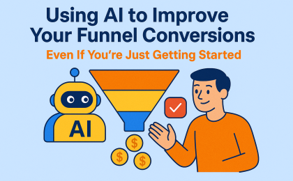 AI To Improve Your Funnel Conversions